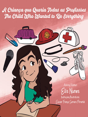 cover image of A criança que queria todas as profissões / the child who wanted to be everything